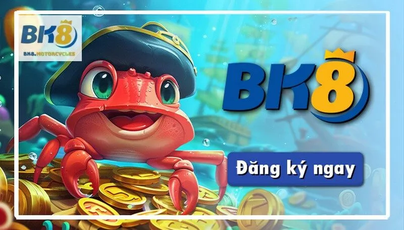 Đăng ký chơi bắn cá BK8 ngay hôm nay để nhận thưởng cực đã