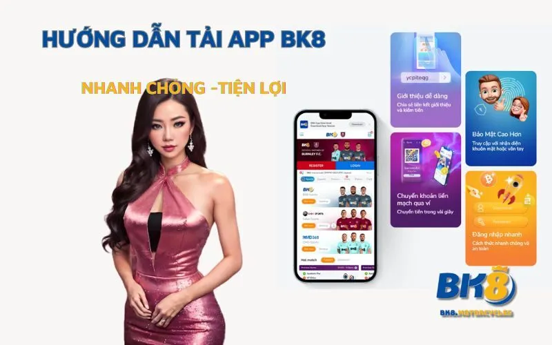 Hướng dẫn Tải App BK8 cho anh em mới chơi