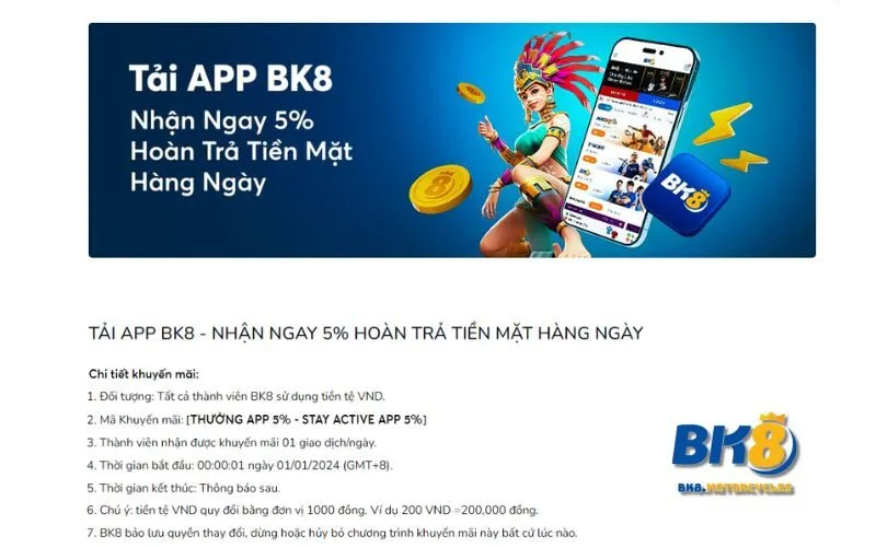 Tải APP BK8 ngay và nhận thưởng hoàn trả lên tới 5%